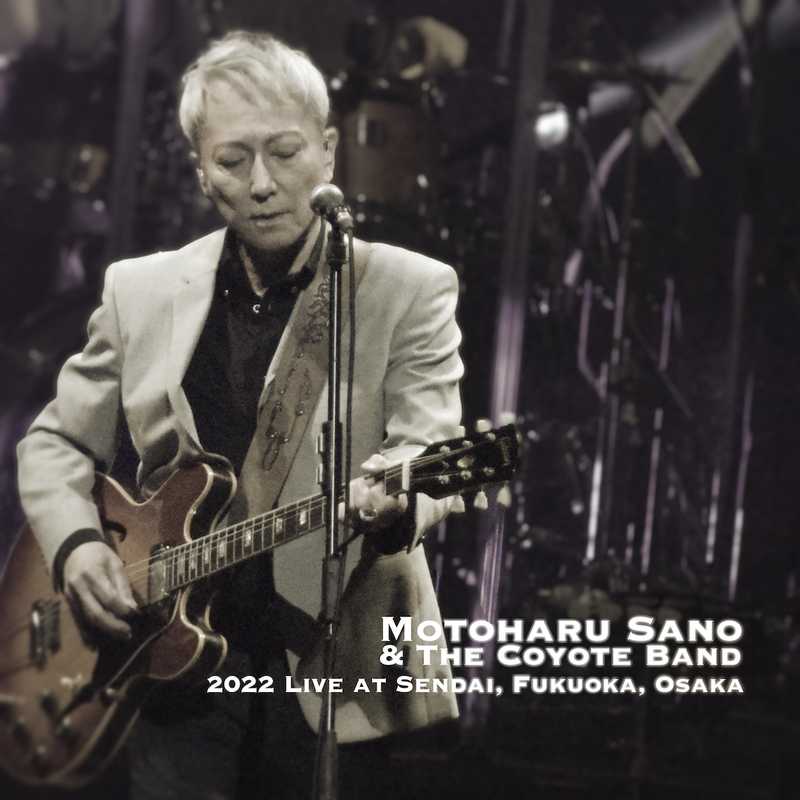 <span>佐野元春 & THE COYOTE BAND</span><span>「2022 LIVE AT SENDAI, FUKUOKA, OSAKA」</span>