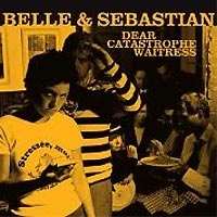 Belle & Sebastian | Dear Catastrophe Waitress